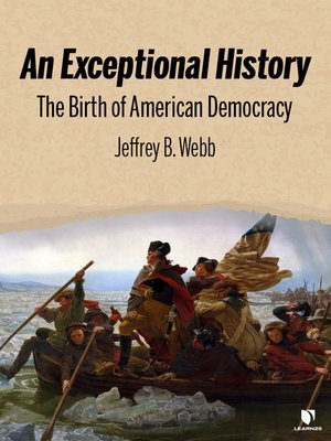 cover image of An Exceptional History: The Birth of American Democracy